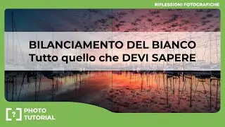 BILANCIAMENTO DEL BIANCO : TUTTO QUELLO CHE DEVI SAPERE