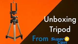 Unboxing tripod | From Supercoins