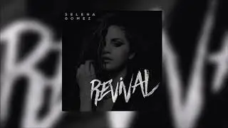 Selena Gomez - Revival (Acapella)
