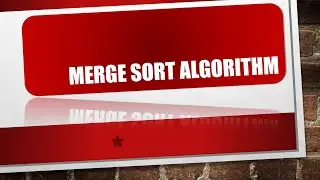 Merge Sort Algorithm