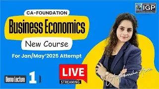 CA Foundation | ECONOMICS | New Syllabus | Jan & May 2025 | Lecture 1 | CA Aakansha Arora