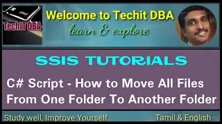PART 75 How to Move All Files From One Folder to Another Folder Using C# Script(Tamil) | TechIT DBA