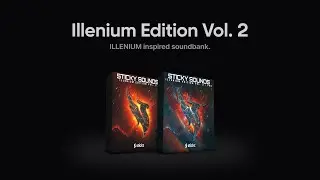 Illenium Edition Vol. 2 | Illenium Inspired Serum Presets & Sample Pack