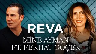 Mine Ayman ft. Ferhat Göçer - Reva (Official Music Video)