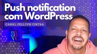 Como adicionar Push notification em um site WordPress