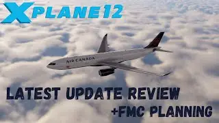 X Plane 12 Latest Update Review | A330 Cockpit Review+FMC Tutorial
