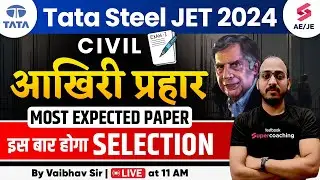 Tata Steel JET 2024 Civil Engineering Most Expected Paper | Tata Steel JET 2024 Civil By Vaibhav Sir