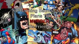 Ranking Batman's Plans to Murder His Friends