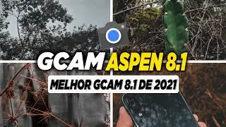 A INCRÍVEL GCAM ASPEN 8.1• MELHOR GCAM 8.1 DE 2021 • PARA VÁRIOS APARELHOS • [GCAM PIXEL 5]
