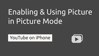 Picture in Picture Mode in YouTube on iPhone