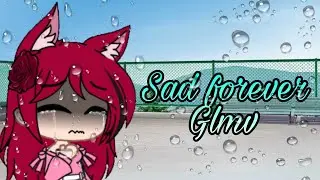Sad forever gcmv/sorry for all the mistakes /Røse