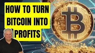 How To Turn Bitcoin Into Profits
