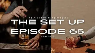 The Art of Drinking Podcast | Ep. 65: Season 5 Set-Up