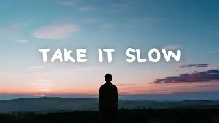 brdgs - take it slow (Lyrics)