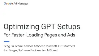 Optimizing GPT Setups - Ad Manager Developer Workshop