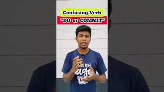 Confusing Verbs - Do or COMMIT? 