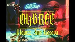 OHBREE - F.A.K ( FLOWZZ AUS KOSOVAAA )