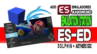 EMULATION STATION ES-ED AGREGAR EMULADORES ( #dolphin  @AetherSX2PS2Emulator ) Wii, Gamecube & PS2