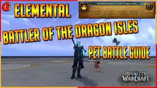 Elemental Battler of the Dragon Isles Pet Battle Guide - Dragonflight