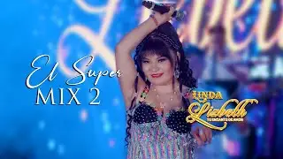 El Super Mix 2 - Linda Lizbeth -  2024 (Oficial)