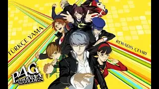 Persona 4 Golden Türkçe Yama Çalışması - RewAdIs (İPTAL)
