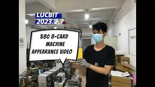 2023.2.7 Lucbit 580 8card  appearance video