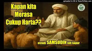 “Kapan Kita Merasa Cukup?” 