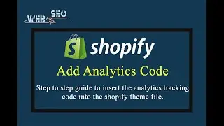 How to Add Google Analytics Tracking Code in Shopify Website | Shopify SEO Tutorial