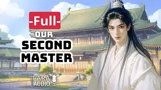 Our Second Master | Chinese Novel Audio Eng Sub | Short Story
