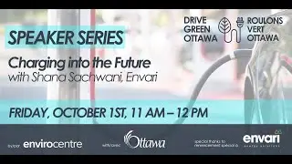 Drive Green Ottawa Speaker Series - Charging into the Future