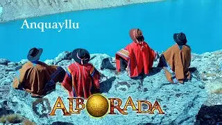 Anquayllu - ALBORADA
