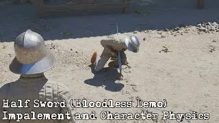 Half Sword (Bloodless Demo) - Impalement and Character Physics
