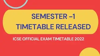 TIMETABLE FOR SEMESTER 1 || ICSE || CLASS - 10 || RELEASED || Official ICSE 2022 Class 10 TIMETABLE
