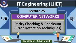 Lec-25_Parity Checking & Checksum (Error Detection Techniques) | Computer Networks | IT Engineering