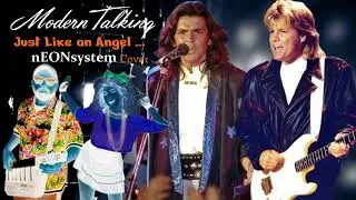 nEONsystem - Just like Angel (Modern Talking Cover)