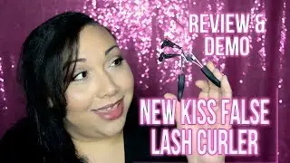 New Kiss False Eyelash Curler Demo And Review