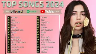 Top 40 Songs of 2023 2024 - Billboard Hot 100 This Week - Best Pop Music Playlist on Spotify 2024