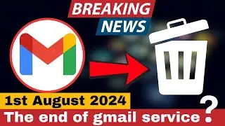 Will Gmail be discontinued from August 1, 2024?