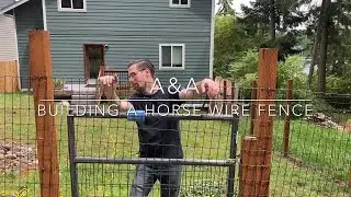 Building a Horse Wire Fence - Part 3