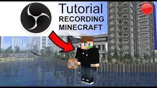 Recording Minecraft with OBS ||OBS Tutorial EP 1: The Basics||
