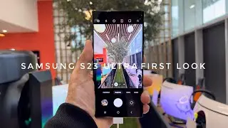 Samsung Galaxy S23 Ultra : First Look