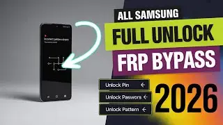 🔓 Full Unlock Any Samsung Phone 2026 | FRP + Screen Lock Bypass | No PC