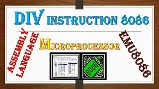 Division in 8086 microprocessor || DIV || Division in assembly language , DIV in emulator