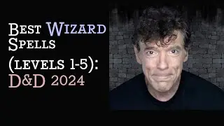 Best Wizard Spells Level 1-5 D&D 2024
