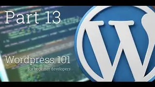 WordPress 101 - Part 13: Create and manage the Pagination in your blog loop