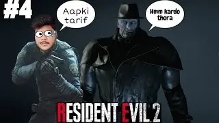 AAP KAUN HO SIR ! || RESIDENT EVIL 2 (PART-4)
