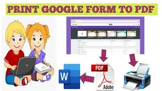 GOOGLE FORM PRINTOUT || google form to pdf || how to print google form