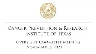 CPRIT Oversight Committee Meeting (November 15, 2023)