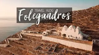 FOLEGANDROS |  Grèce - L’ÎLE HORS DES SENTIERS BATTUS ! (Travel Vlog)