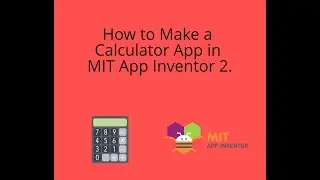 How to Make a Calculator App in MIT App Inventor 2